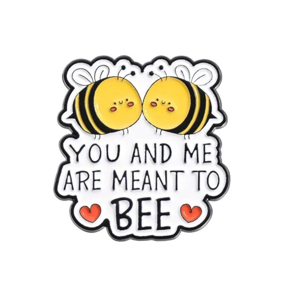 Cute "You And Me Are Meant To Bee" Enamel Lapel Pin - Picture 1 of 2